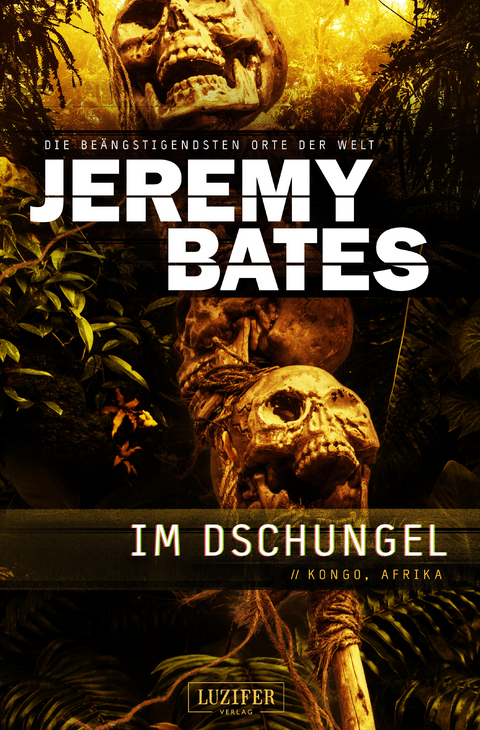 IM DSCHUNGEL - Jeremy Bates