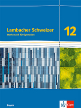 Lambacher Schweizer Mathematik 12. Ausgabe Bayern