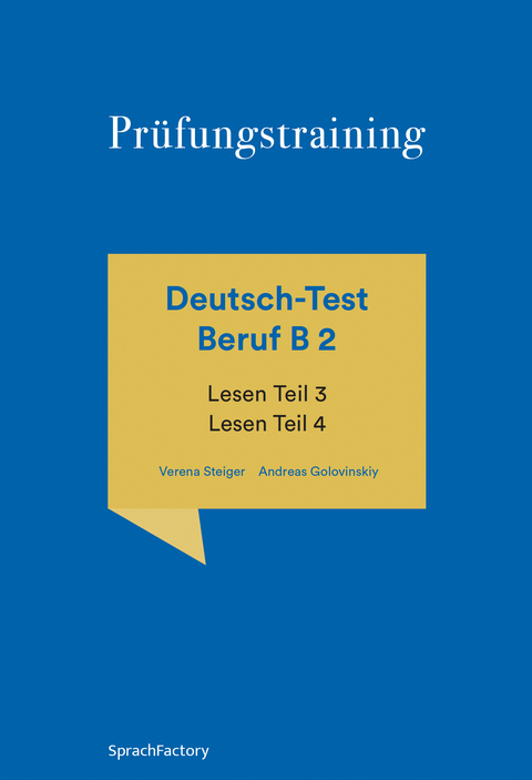 Deutsch-Test Beruf B 2 Lesen Teil 3 Lesen Teil 4 - Verena Steiger, Andreas Golovinskiy