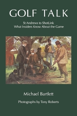 Golf Talk - Michael Bartlett