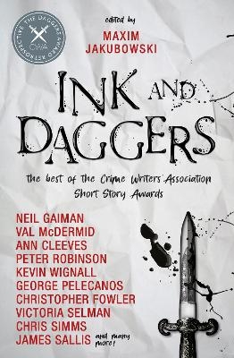 Ink and Daggers - Maxim Jakubowski, Neil Gaiman, Ann Cleeves, Christopher Fowler, Lavie Tidhar