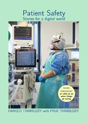 Patient Safety — Stories for a digital world - Harold Thimbleby, Prue Thimbleby