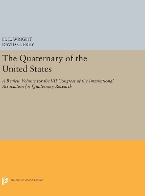 The Quaternary of the U.S. - Herbert Edgar Wright, David G. Frey