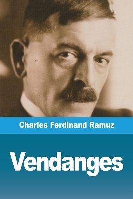 Vendanges - Charles Ferdinand Ramuz