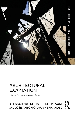 Architectural Exaptation - Alessandro Melis, Telmo Pievani, Jose Antonio Lara-Hernandez