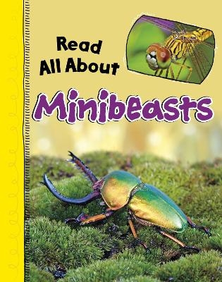 Read All About Minibeasts - Mae Respicio