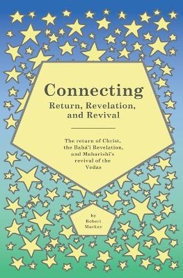 Connecting - Return, Revelation, and Revival - Robert Mackay