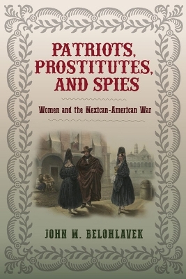 Patriots, Prostitutes, and Spies - John M. Belohlavek