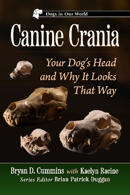 Canine Crania - Bryan D. Cummins, Kaelyn Racine