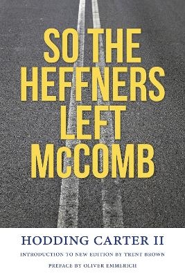 So the Heffners Left McComb - Hodding Carter