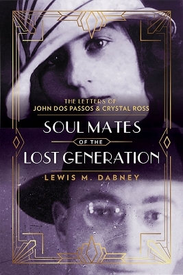 Soul Mates of the Lost Generation - Lewis M. Dabney III, Jed Perl