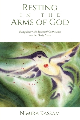 Resting in the Arms of God - Nimira Kassam