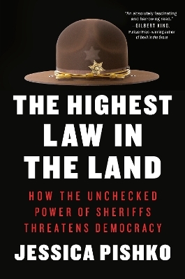 The Highest Law in the Land - Jessica Pishko