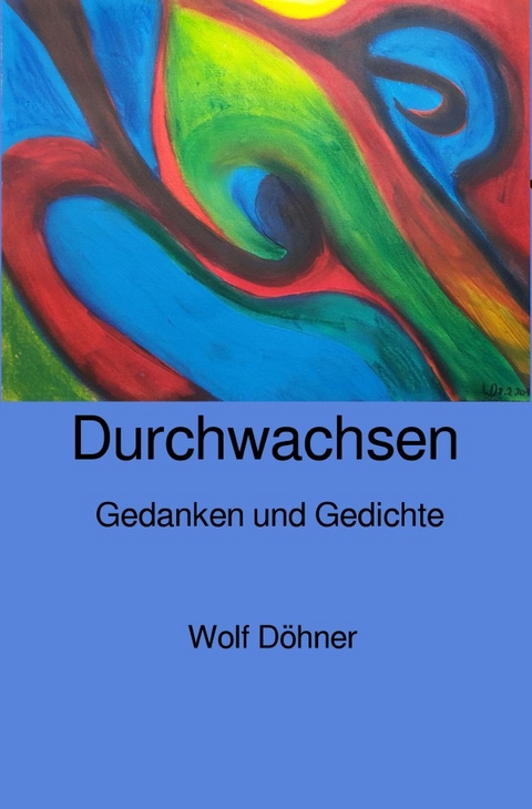 Durchwachsen - Wolf Döhner