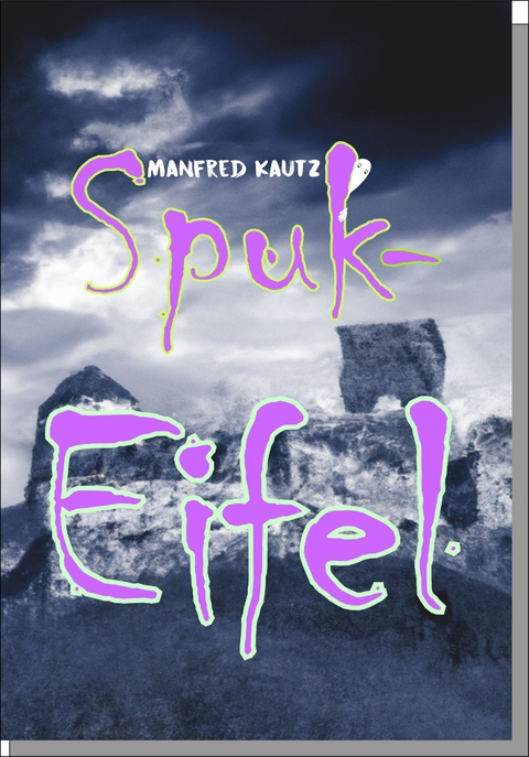 Spuk-Eifel - Manfred Kautz