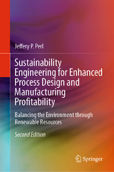 Sustainability Engineering for Enhanced Process Design and Manufacturing Profitability - Perl, Jeffery P.