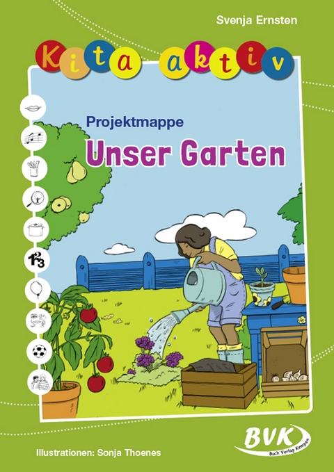Kita aktiv Projektmappe Unser Garten - Svenja Ernsten