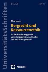 Bergrecht und Ressourcenethik - Nina Lanzer