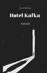 Hotel Kafka - Paul M. Whiting