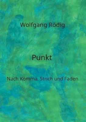 Punkt - Wolfgang Rödig
