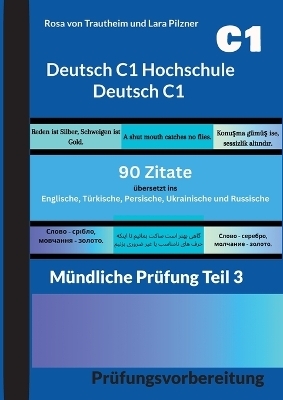 Deutsch C1 Hochschule - Deutsch C1 * 90 Zitate für die mündliche Prüfung - Rosa von Trautheim, Lara Pilzner