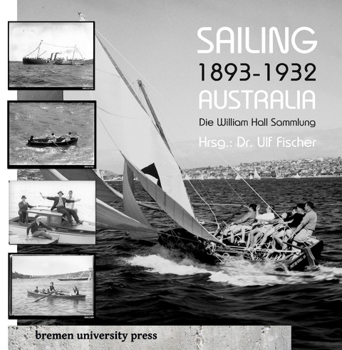 Sailing 1893 – 1932 Australia - Dr. Ulf Fischer