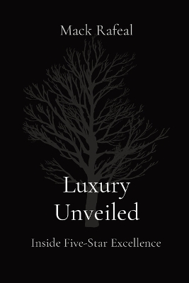 Luxury Unveiled - Mack Rafeal