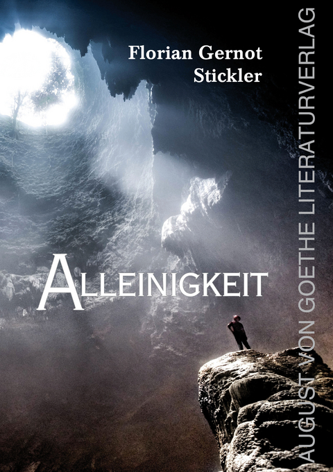 Alleinigkeit - Florian Gernot Stickler