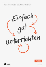 Einfach gut unterrichten - Hans Berner, Rudolf Isler, Wiltrud Weidinger