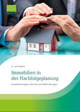 Immobilien in der Nachfolgeplanung - Dr. Ulrich Möhrle