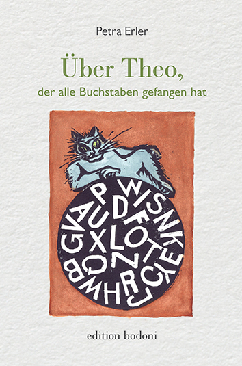 Über Theo, der alle Buchstaben gefangen hat - Petra Erler