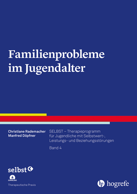 Familienprobleme im Jugendalter. - Christiane Rademacher, Manfred Döpfner