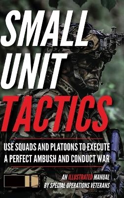 Small Unit Tactics - Matthew Luke