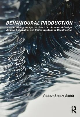 Behavioural Production - Robert Stuart-Smith