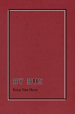 By Bus - Erica Van Horn