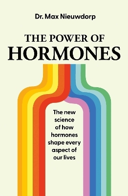 The Power of Hormones - Max Nieuwdorp