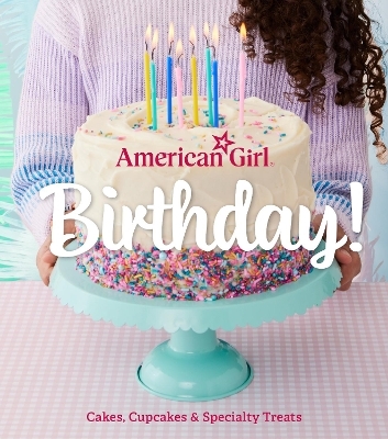 American Girl Birthday! - Weldon Owen