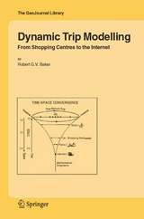 Dynamic Trip Modelling -  Robert G.V. Baker