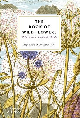 The Book of Wild Flowers - Angie Lewin, Christopher Stocks