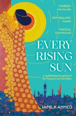 Every Rising Sun - Jamila Ahmed