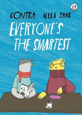 Everyone's the Smartest - Ulla Contra