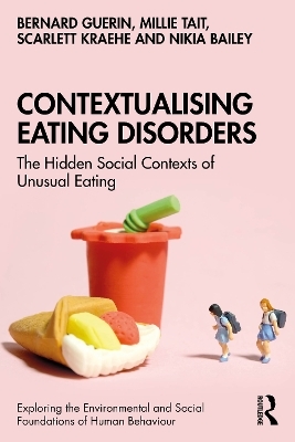 Contextualising Eating Disorders - Bernard Guerin, Millie Tait, Scarlett Kraehe, Nikia Bailey