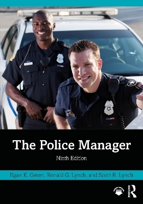 The Police Manager - Egan K. Green, Ronald G. Lynch, Scott R. Lynch