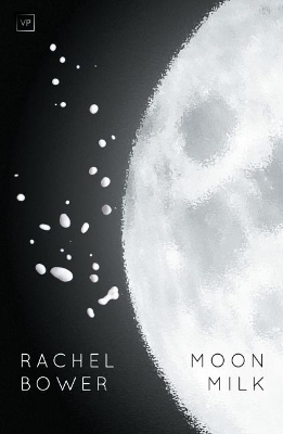 Moon Milk - Rachel Bower
