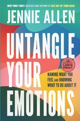 Untangle Your Emotions - Jennie Allen