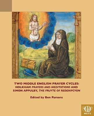 Two Middle English Prayer Cycles - 