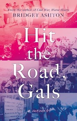 Hit the Road, Gals - Bridget Ashton