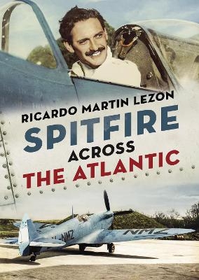 Spitfire Across The Atlantic - Ricardo Martin Lezon