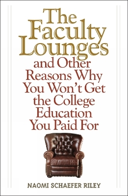 The Faculty Lounges - Naomi Schaefer Riley