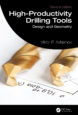 High-Productivity Drilling Tools - Viktor P. Astakhov